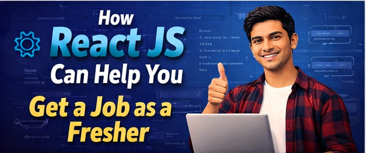 How React JS Can Help You Get a Job as a Fresher